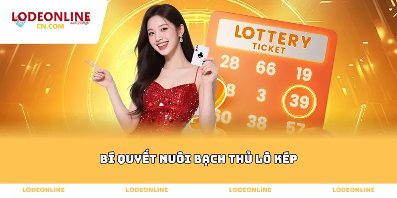 Bí quyết nuôi bạch thủ lô kép