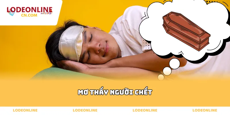 mơ thấy người chết