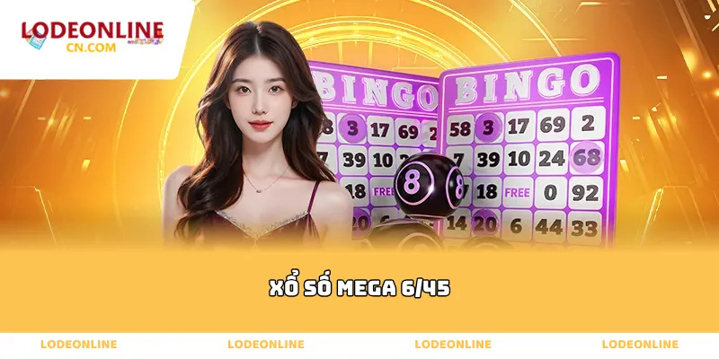 Xổ Số Mega 6 45