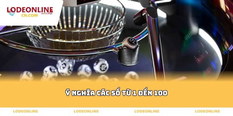 Ý nghĩa các số từ 1 đến 100